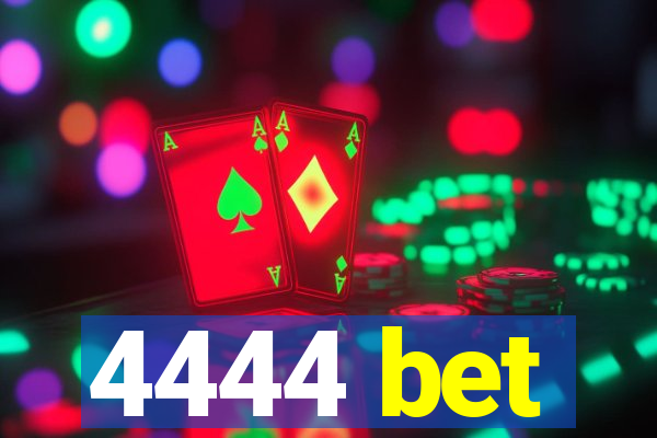 4444 bet